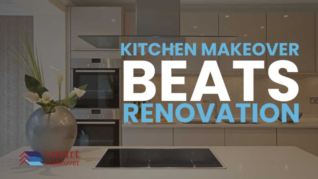 Why a Kitchen Makeover Beats a Full Renovation Every Time