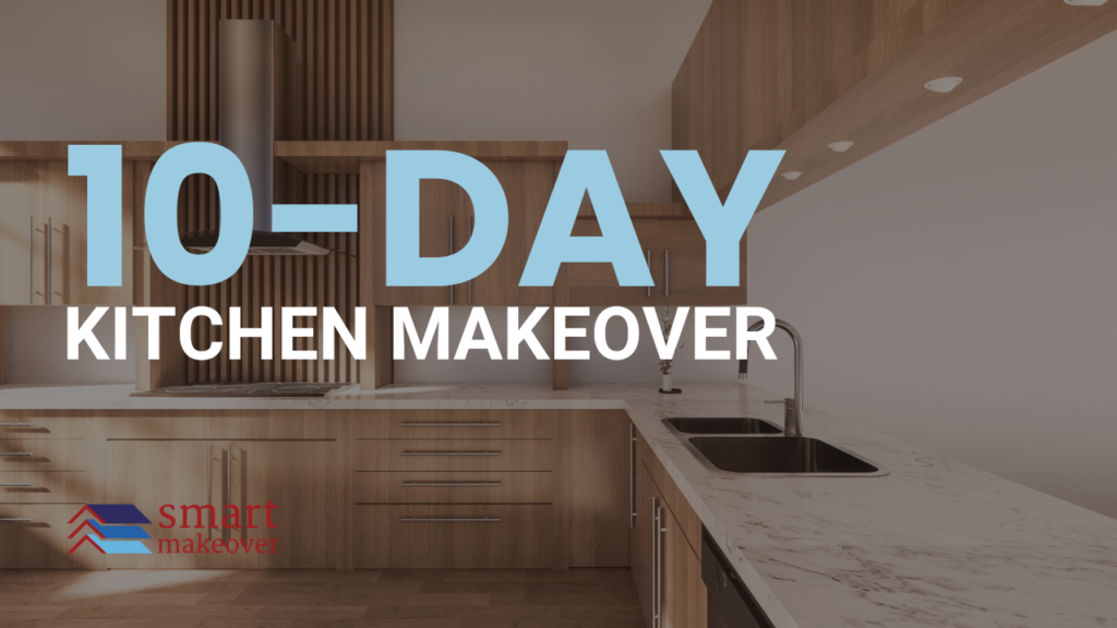 Get the Kitchen Makeover You Deserve in Just 10 Days!